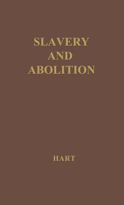 Slavery and Abolition: 1831-1841 by Albert Bushnell Hart