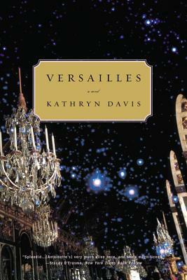 Versailles by Kathryn Davis