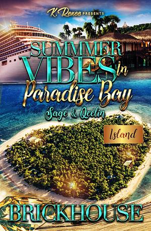 Summer Vibes In Paradise Bay: Sage & Qeelin by Brickhouse, Brickhouse