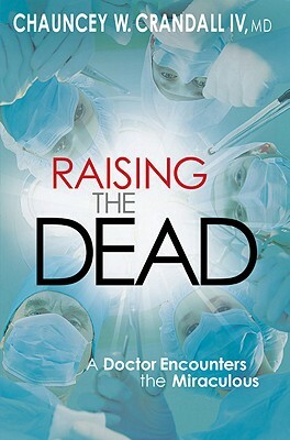 Raising the Dead by Chauncey W. Crandall