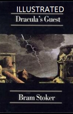 Dracula's Guest Illustrated by Bram Stoker