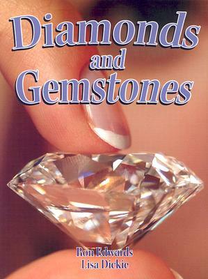 Diamonds and Gemstones by Lisa Dickie, Ron Edwards