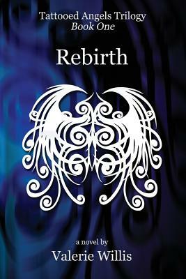 Rebirth by Valerie Willis