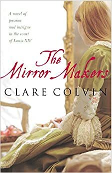 The Mirror Makers by Clare Colvin