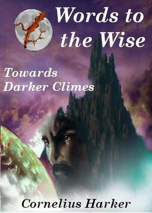 Words To The Wise: Book Two by Cornelius Harker