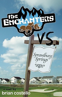 The Enchanters vs. Sprawlburg Springs by Brian Costello