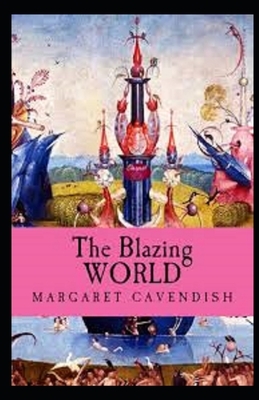 The Blazing World Illustrated by Margaret Cavendish