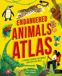 Endangered Animals Atlas by Tom Jackson