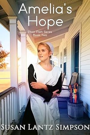 Amelia's Hope by Susan Lantz Simpson, Susan Lantz Simpson