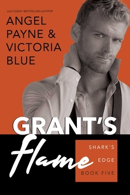 Grant's Flame, Volume 5 by Victoria Blue, Angel Payne