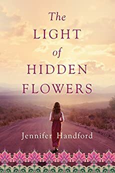 The Light of Hidden Flowers by Jennifer Handford