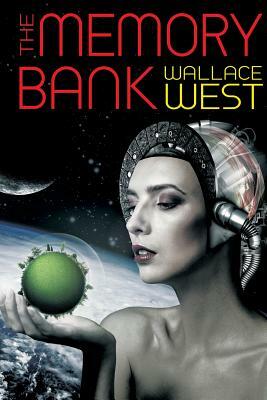The Memory Bank by Wallace West