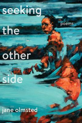 Seeking the Other Side by Jane Olmsted