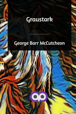 Graustark by George Barr McCutcheon