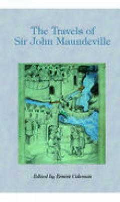 The Travels of Sir John Mandeville by John Mandeville, E. C. Coleman