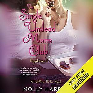 The Single Undead Moms Club by Molly Harper