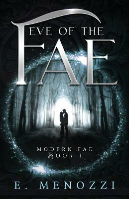 Eve of the Fae by E. Menozzi