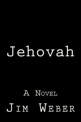 Jehovah by Jim Weber