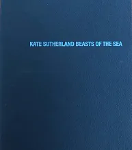 Beasts of the Sea by Kate Sutherland