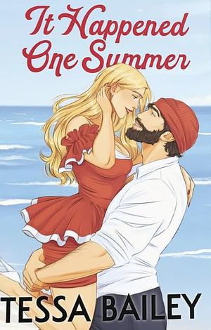 It Happened One Summer by Tessa Bailey