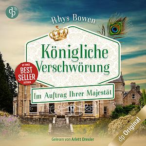 Königliche Verschwörung by Rhys Bowen