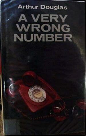 A Very Wrong Number by Arthur Douglas, Gerald Hammond