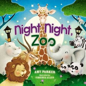 Night Night, Zoo by Virginia Allyn, Amy Parker