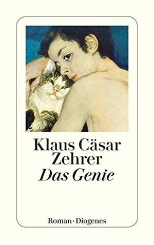 Das Genie: Roman by Klaus Cäsar Zehrer
