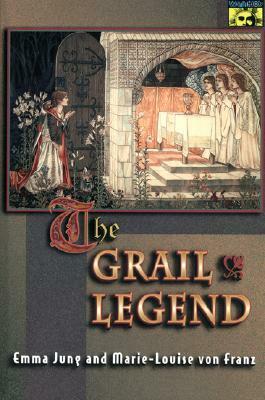 The Grail Legend by Emma Jung, Marie-Louise von Franz