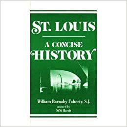 St. Louis: A Concise History by William Faherty