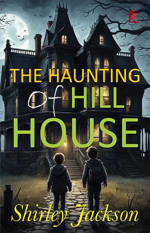 The Haunting of Hill House by Shirley Jackson