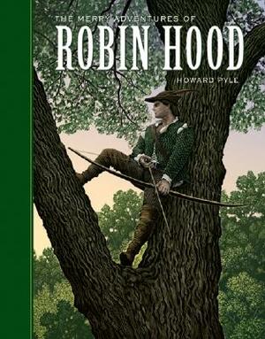 The Merry Adventures of Robin Hood by Howard Pyle