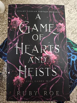 A Game of Hearts and Heists by Ruby Roe