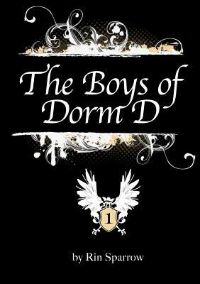 The Boys of Dorm D vol.1 by Rin Sparrow