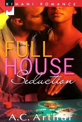 Full House Seduction by A.C. Arthur