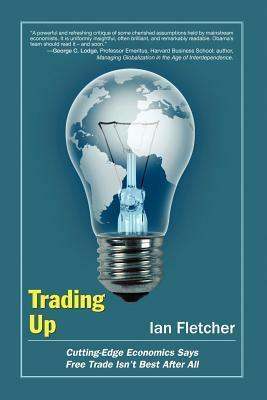 Trading Up by Edward N. Luttwak, Ian Fletcher