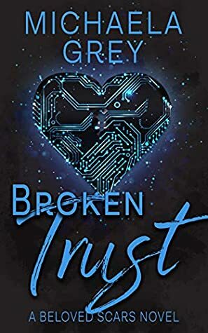 Broken Trust by Michaela Grey