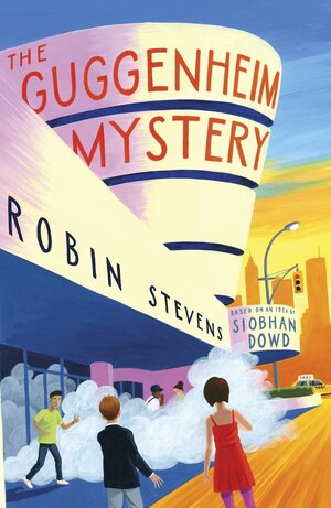 The Guggenheim Mystery by Robin Stevens