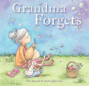 Grandma Forgets by Paul Russell, Nicky Johnston