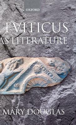 Leviticus as Literature by Mary Douglas