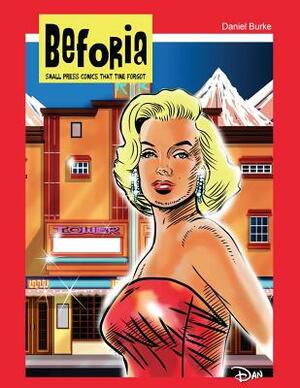 Beforia. Small press comics that time forgot. by Daniel Burke