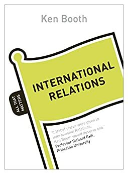 International Relations: All That Matters by Ken Booth