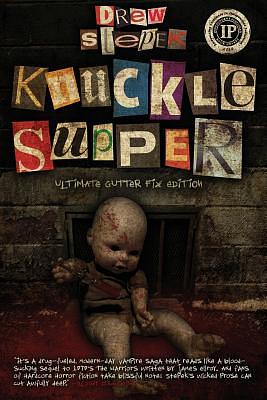 Knuckle Supper: Ultimate Gutter Fix Edition by Drew Stepek