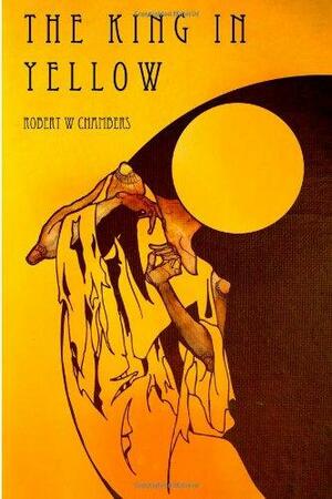 The King in Yellow by Robert W. Chambers