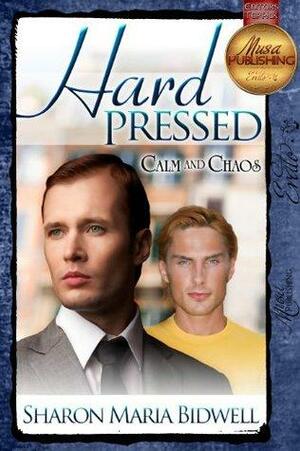 Hard Pressed by Sharon Maria Bidwell