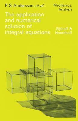 The Application and Numerical Solution of Integral Equations by 