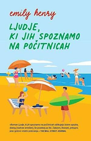 Ljudje, ki jih spoznamo na počitnicah by Emily Henry