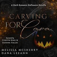 Carving for Cara by Melissa McSherry, Dana LeeAnn