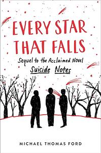 Every Star That Falls by Michael Thomas Ford