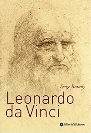 Leonardo Da Vinci by Serge Bramly